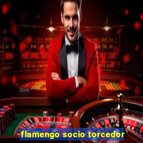 flamengo socio torcedor